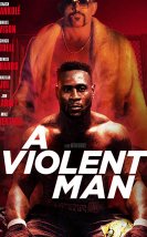 A Violent Man Full HD İzle