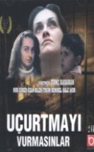 Uçurtmayı Vurmasınlar Filmi izle
