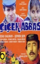 Çiçek Abbas Filmi izle