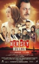 Her Şey Mümkün izle