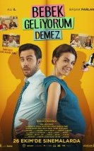 Bebek Geliyorum Demez Full HD izle