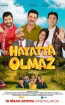 Hayatta Olmaz izle