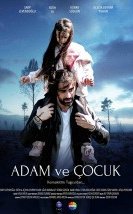 Adam ve Çocuk Filmi izle