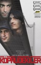 Köprüdekiler Filmi izle
