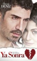 Ya Sonra Full izle