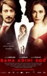 Bana Adını Sor Full izle