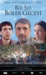 Bir Ses Böler Geceyi Full HD izle