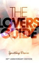 The Lovers’ Guide Igniting Desire