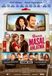 Bana Masal Anlatma Filmi izle