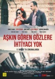 Aşkın Gören Gözlere İhtiyacı Yok Filmi izle