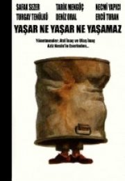 Yaşar Ne Yaşar Ne Yaşamaz Full izle